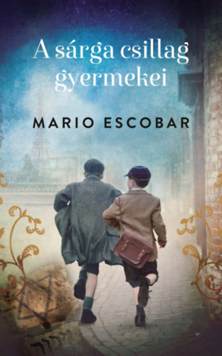 Mario Escobar - A s�rga csillag gyermekei