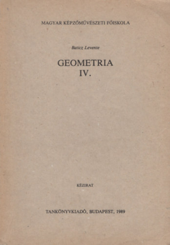 Baticz Levente - Geometria IV.