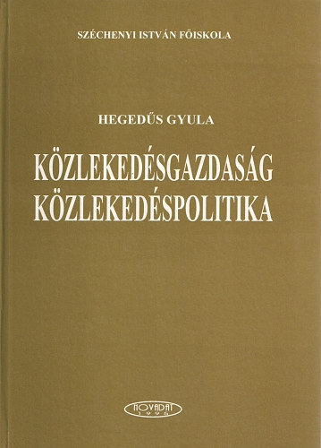 Hegedűs Gyula - Közlekedésgazdaság, közlekedéspolitika
