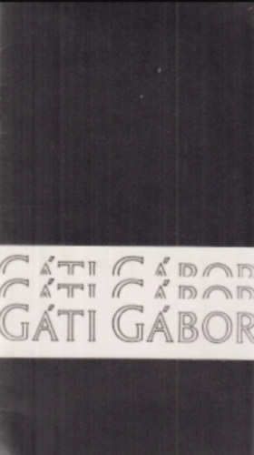 G�ti G�bor ki�ll�t�sa az Esztergomi V�rm�zeum Rondella Gal�ri�j�ban '88 / Exhibit az the Rondella Gallery of the Fortress Museum in Esztergom '88