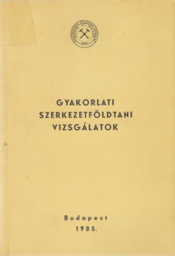 Kleb Bla  (szerk) - Gyakorlati szerkezetfldtani vizsglatok