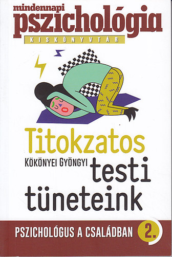 Kknyei Gyngyi - Titokzatos testi tneteink