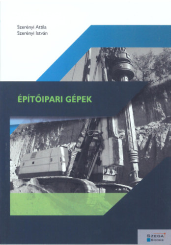 Szer�nyi Istv�n Szer�nyi Attila - �p�t�ipari g�pek