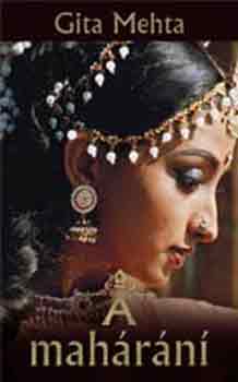 Gita Mehta - A Mah�r�ni