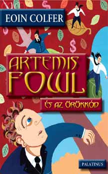 Eoin Colfer - Artemis Fowl �s az �r�kk�d