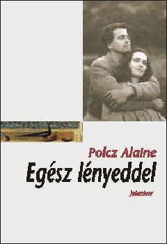 Polcz Alaine - Egsz lnyeddel