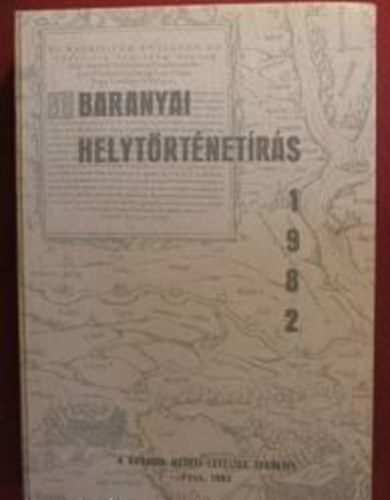 Szita L�szl� - Baranyai helyt�rt�net�r�s 1972