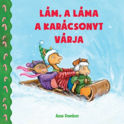 Anna Dewdney - Lm, a lma a karcsonyt vrja