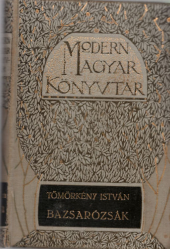 Tömörkény István - Bazsarózsák