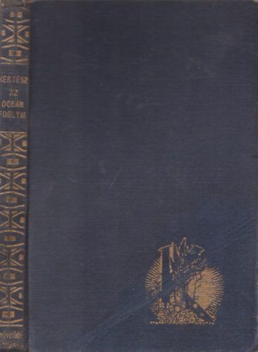 Kert�sz J�zsef - Az �ce�n foglyai