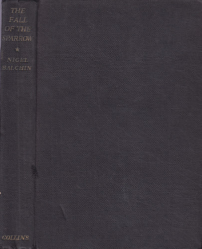 Nigel Balchin - The Fall of the Sparrow