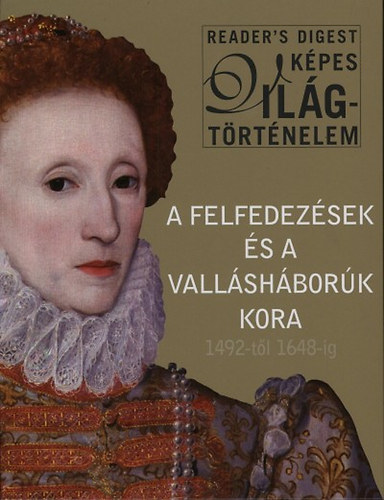 A felfedezsek s a vallshbork kora - 1492-tl 1648-ig