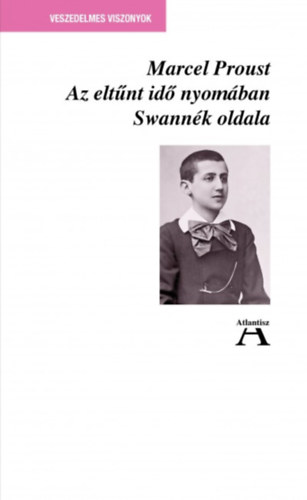 Marcel Proust - Az elt�nt id� nyom�ban I. - Swann�k oldala