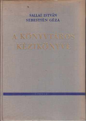 Sallai Istvn-Sebestyn Gza - A knyvtros kziknyve