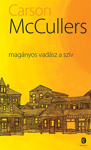 Carson McCullers - Mag�nyos vad�sz a sz�v