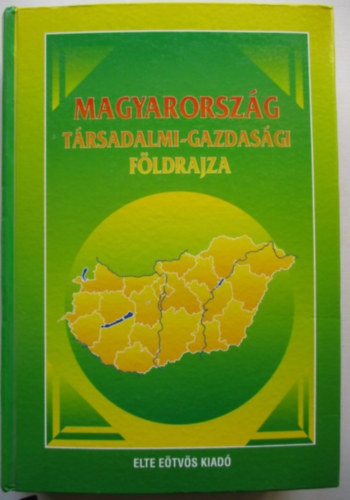 Perczel Gyrgy - GRAFIKUS Khegyi Zoltn - Vzsonyi Zsolt - Magyarorszg trsadalmi-gazdasgi fldrajza