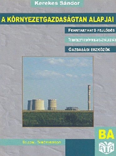 Kerekes S�ndor - A k�rnyezetgazdas�gtan alapjai