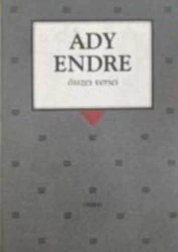 Ady Endre - Ady Endre sszes versei