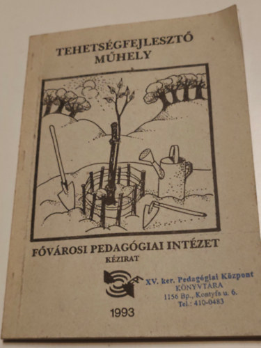 Több szerző - Tehetségfejlesztő műhely 2. Fővárosi pedagógiai intézet (Kézirat)