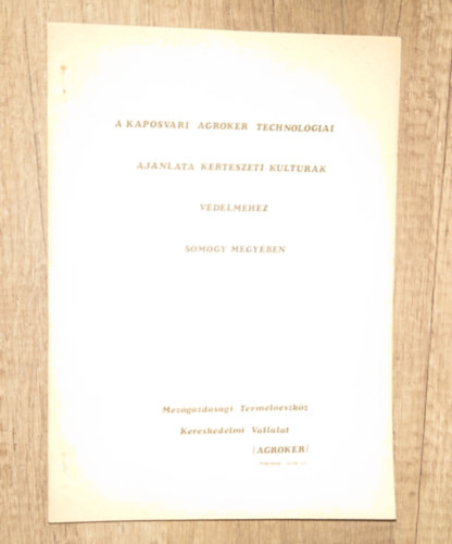 A kaposvári Agroker technológiai ajánlata kertészeti kultúrák védelméhez Somogy megyében