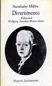 Szentkuthy MIkl�s - Divertimento I-II.