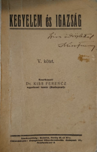 Dr. Kiss Ferencz (szerk.) - Kegyelem és igazság V. kötet