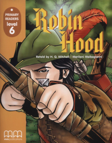 H. Q. Mitchell - Robin Hood Student's Book - Primary Readers level 6