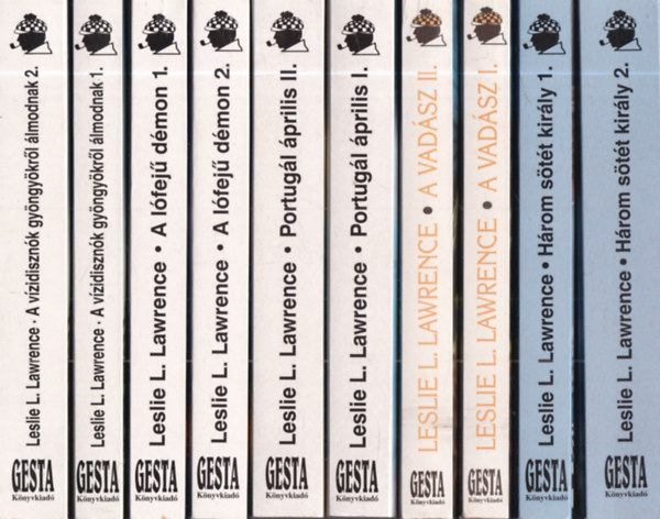 Leslie L. Lawrence Lőrincz L. László - 5 db. Lőrincz L. László mű 10 kötetben: Három sötét király 1-2. + A vadász I-II. + Portugál április I-II. + A lófejű démon 1-2. + A vízidisznók gyöngyökről álmodnak 1-2.