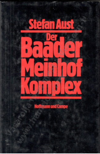 Stefan Aust - Der Baader Meinhof Komplex