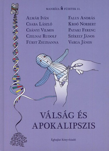 Alm�r Iv�n - Csaba L�szl� - Cs�nyi Vilmos - Czelnai Rudolf - V�ls�g �s apokalipszis