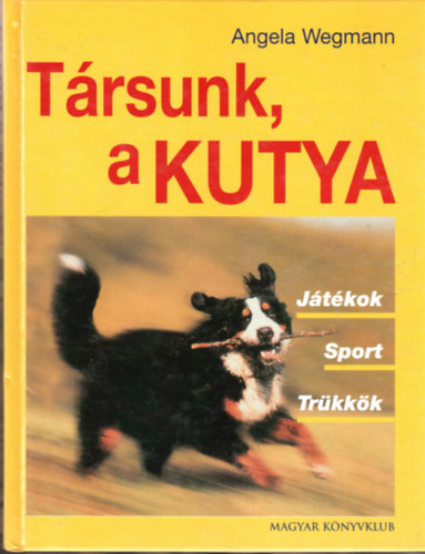 Angela Wegmann - T�rsunk, a kutya