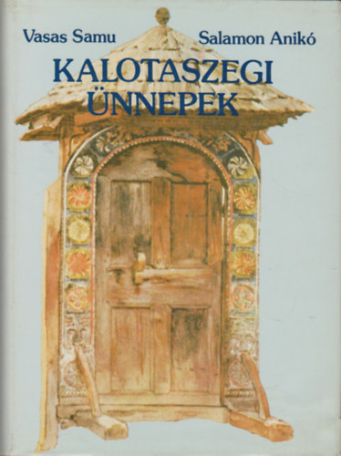 Vasas Samu; Salamon Anik� - Kalotaszegi �nnepek