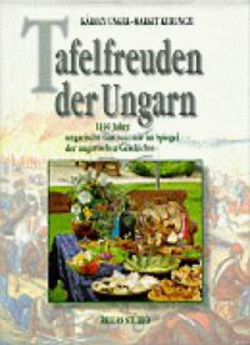 K�roly-Kurunczi, Margit Unger - Tafelfreuden der Ungarn