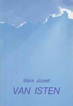 B�nk J�zsef - Van Isten
