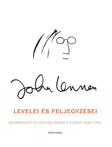 Hunter Davies  (Szerk.) - John Lennon levelei �s feljegyz�sei