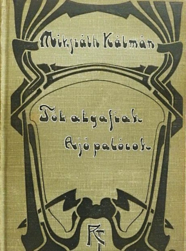 Mikszáth Kálmán - Tót atyafiak - A jó palócok (Mikszáth Kálmán munkái)