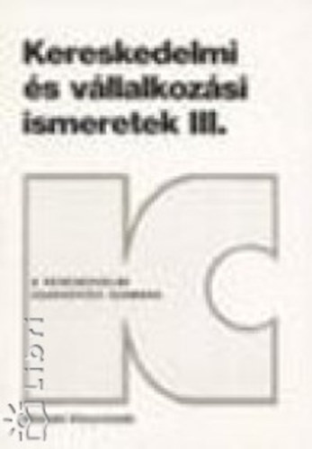 Krist�f Lajos - Kereskedelmi �s v�llalkoz�si ismeretek III.