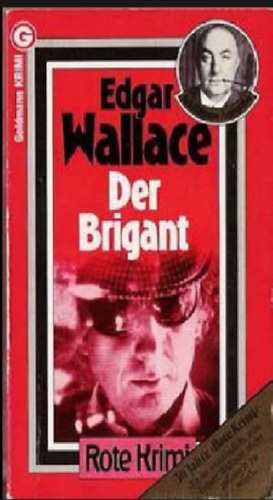 Edgar Wallace - Der Brigant