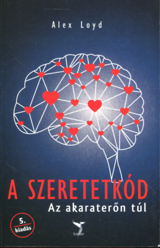 Alexander Loyd - A Szeretetk�d - Az akarater�n t�l