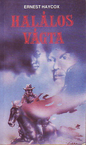 Ernest Haycox - Hal�los v�gta