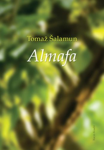 Tomaz Salamun - Almafa - Válogatott versek (1966-2006)
