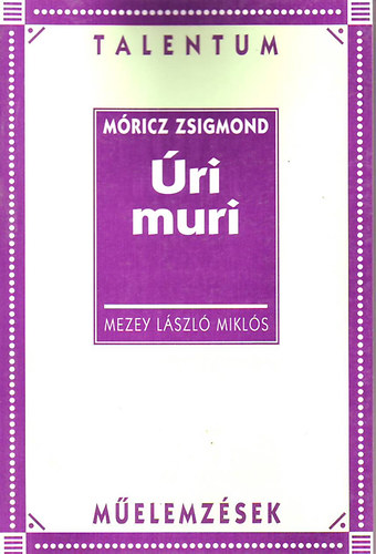 Mezey Lszl Mikls - ri muri - Talentum Melemzsek