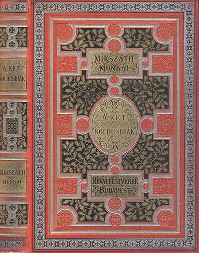 Mikszáth Kálmán - A két koldusdiák - A mi a lelket megmérgezi (Mikszáth Kálmán munkái)