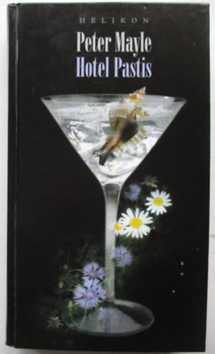 Peter Mayle - Hotel Pastis