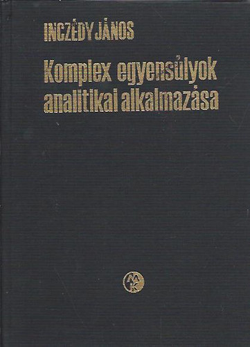 Inczdy Jnos - Komplex egyenslyok analitikai alkalmazsa