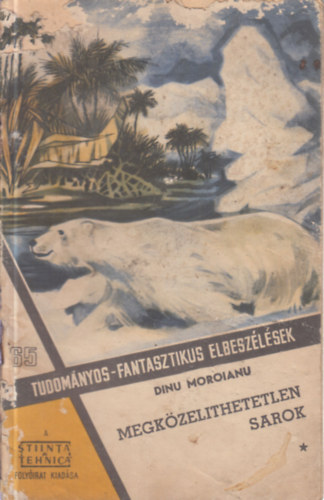 Dinu Moroianu - Megkzelthetetlen sarok I. (Tudomnyos-fantasztikus elbeszlsek 65.)