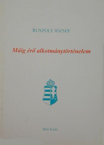 Ruszoly Jzsef - Mig r alkotmnytrtnelem