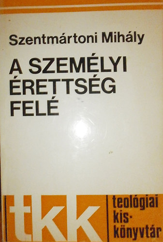 Szentmrtoni Mihly - A szemlyi rettsg fel