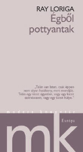 Ray Loriga - Égből pottyantak