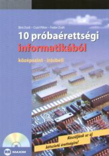 B�r�-Cs�ri-Fodor - 10 Pr�ba�retts�gi Informatik�b�l +Cd -K�z�pszint, �r�sbeli